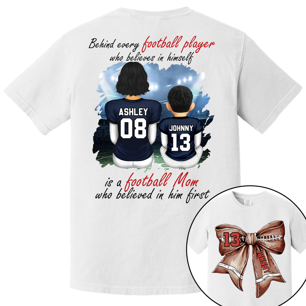 A Football Mom Who Believed In Him First, Personalized Football Bow Shirt, Gift For Football Mom, Dad,... A2110
