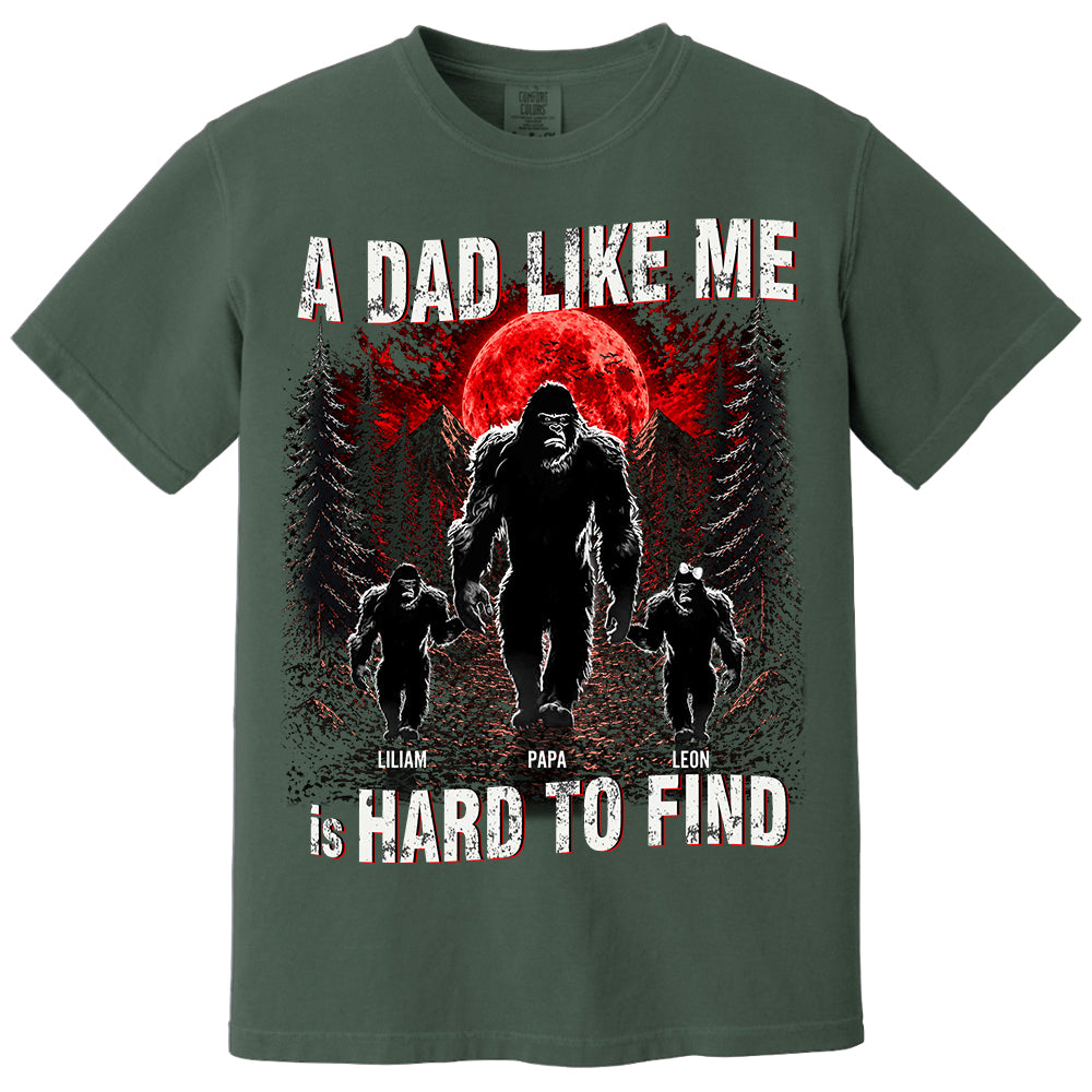 A Dad Like Me Is Hard To Find, Personalized Retro Funny Bigfoot Dad Shirt, Fathers Day Gift, Cool Dad Gift T1807