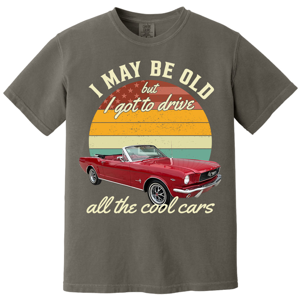 I May Be Old But I Got Drive All The Cool Cars - Custom Upload Photo Shirt