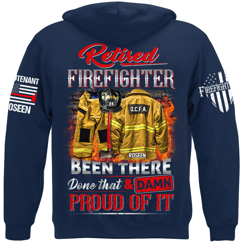 Retired Firefighter Been There Done That And Damn Proud Of It Personalized Shirt Gift For Firemen Firefighter Shirt H2511