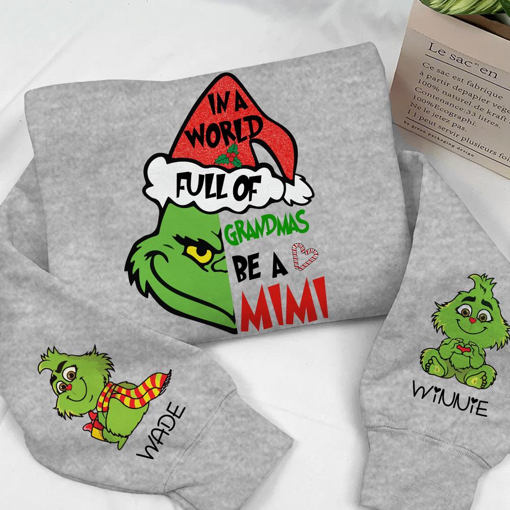 In A Full World Of Grandmas Be A Mimi - Custom Nickname Grandma Christmas Shirt With Kids Name