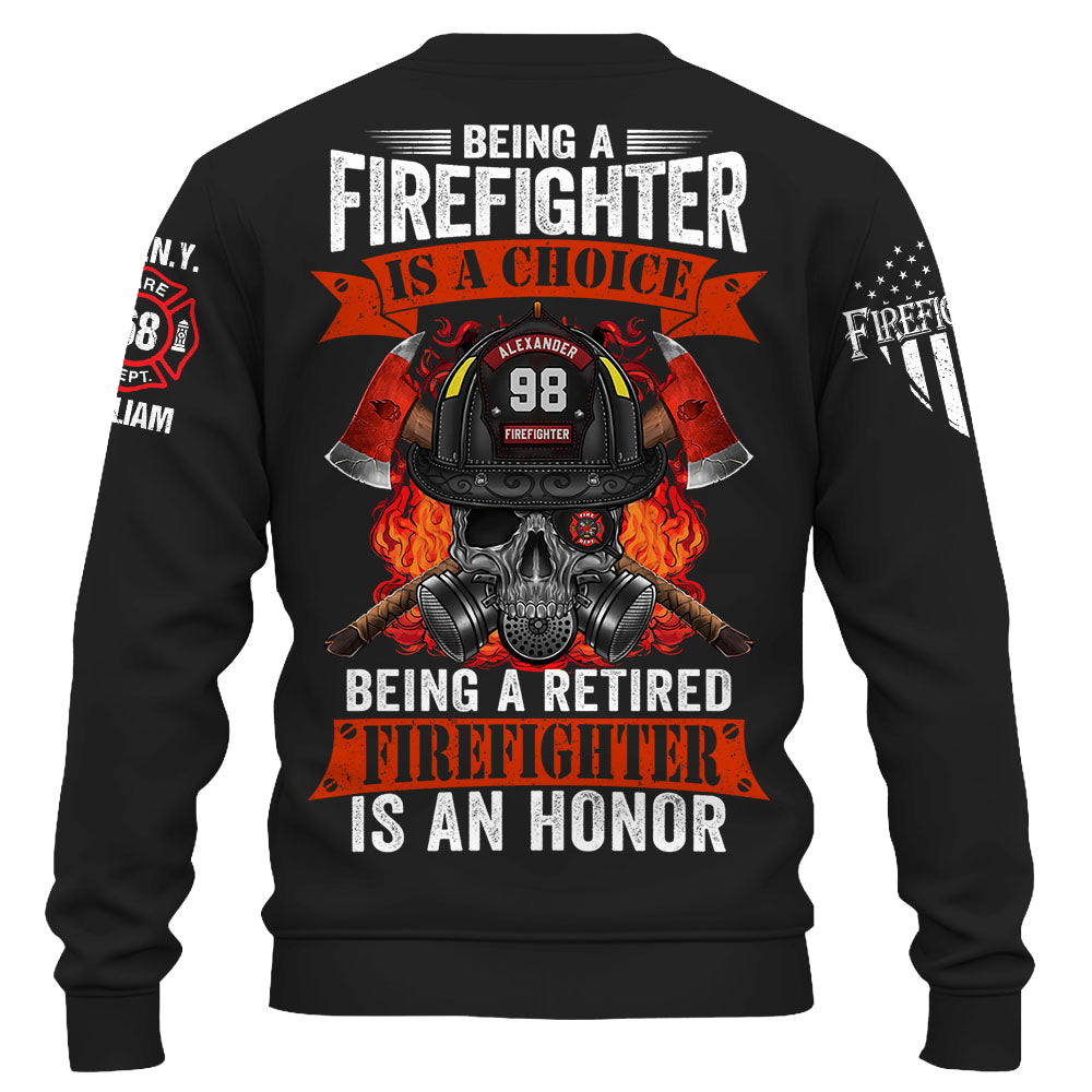 Being A Firefighter Is A Choice Being A Retired Firefighter Is An Honor Custom Shirt For Firefighter Firemen Shirt K1702