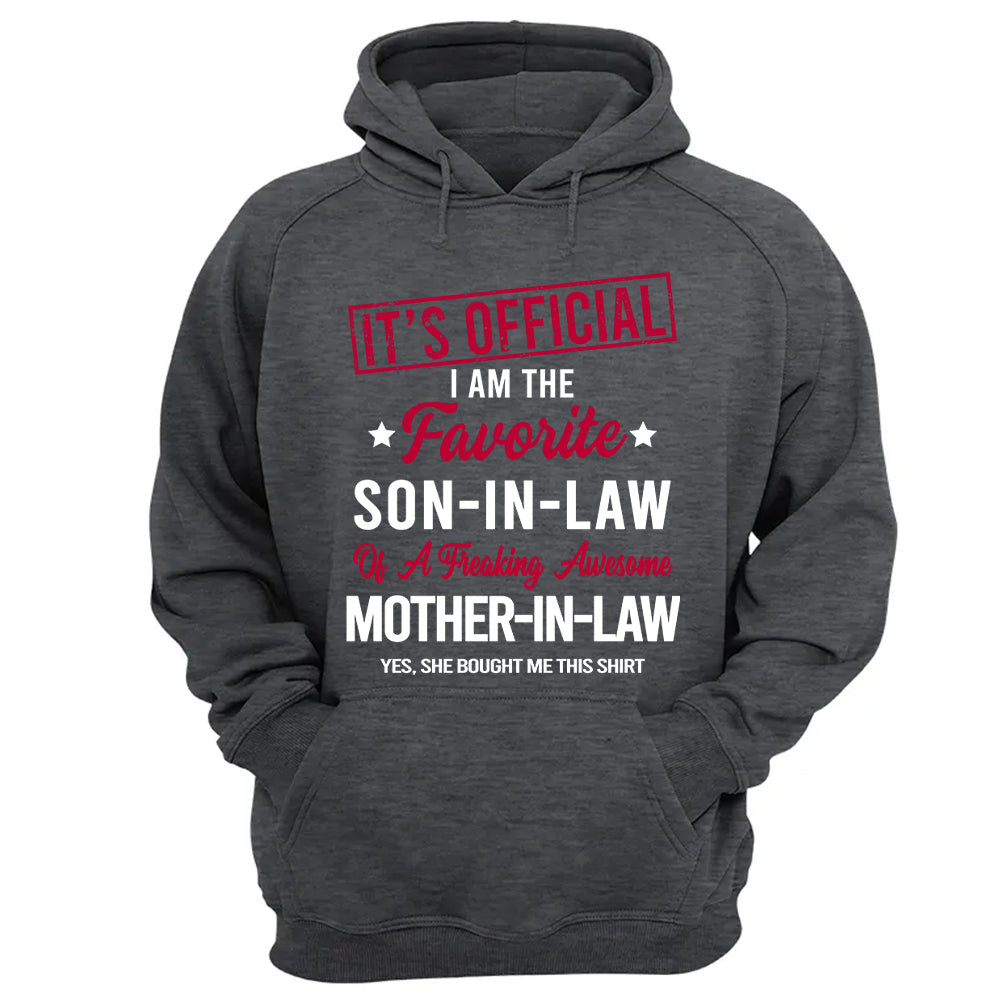It's Official I Am The Favorite Son-In-Law Of A Freaking Awesome Mother-In-Law Gift For Son-In-Law