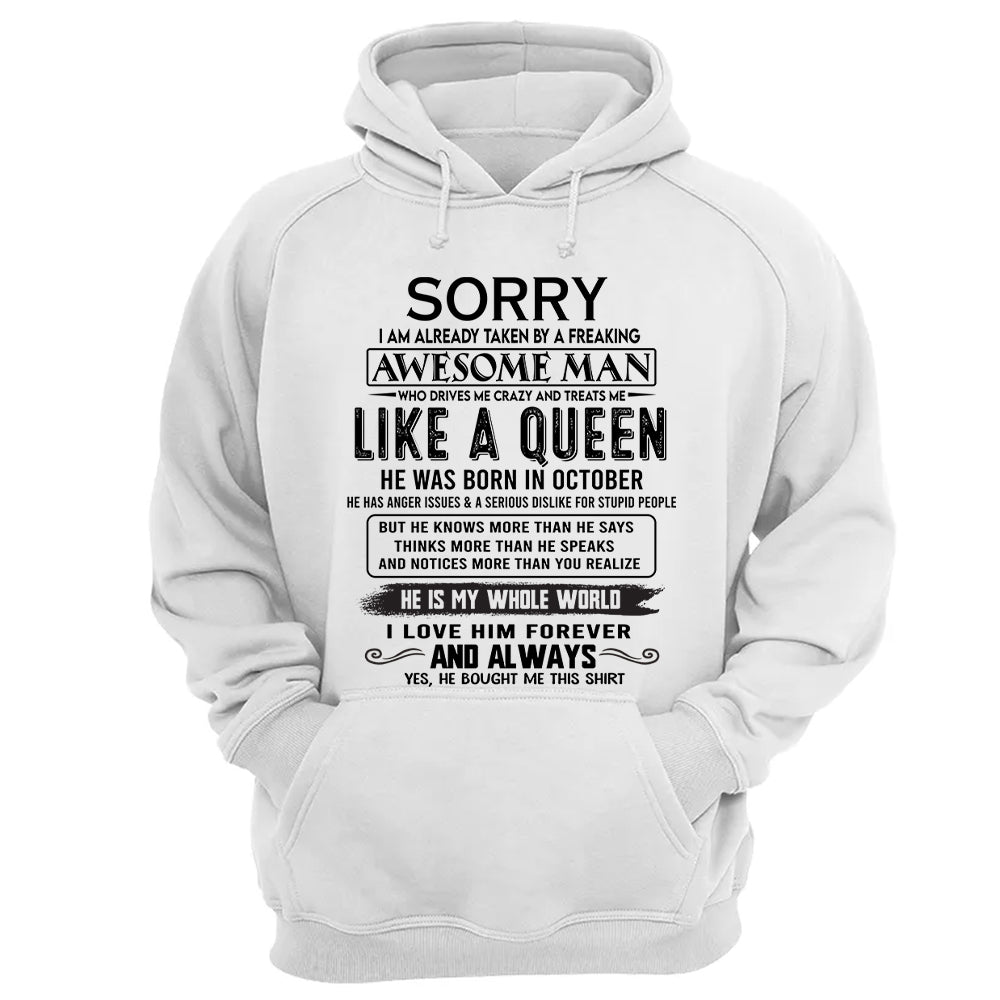 Sorry I Am Already Taken By A Freaking Awesome Man Born In October - Valentine Gift For Your Girlfriend, Wife