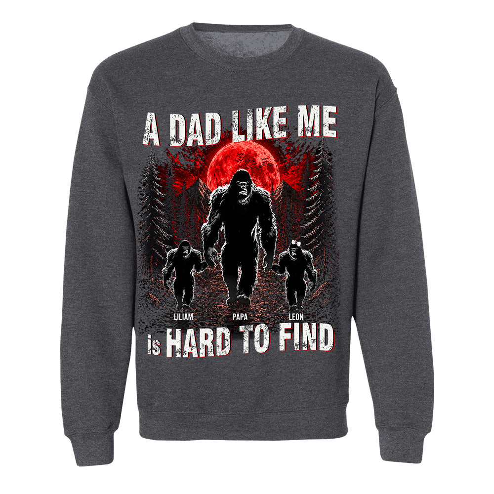 A Dad Like Me Is Hard To Find, Personalized Retro Funny Bigfoot Dad Shirt, Fathers Day Gift, Cool Dad Gift T1807