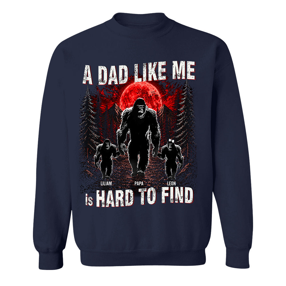 A Dad Like Me Is Hard To Find, Personalized Retro Funny Bigfoot Dad Shirt, Fathers Day Gift, Cool Dad Gift T1807
