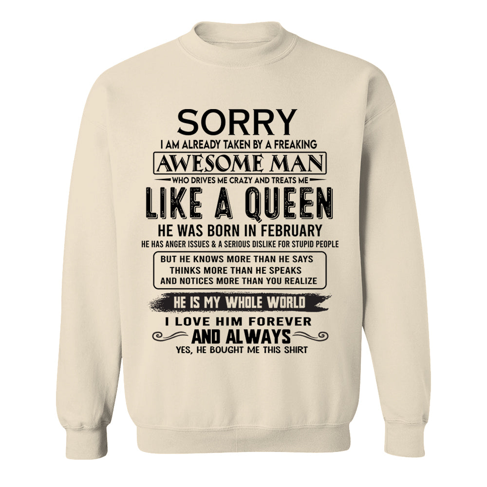 Sorry I Am Already Taken By A Freaking Awesome Man Born In February - Valentine Gift For Your Girlfriend, Wife