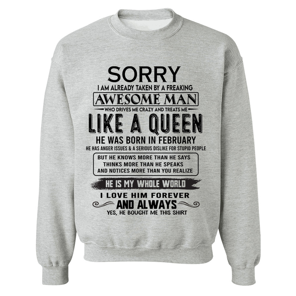 Sorry I Am Already Taken By A Freaking Awesome Man Born In February - Valentine Gift For Your Girlfriend, Wife