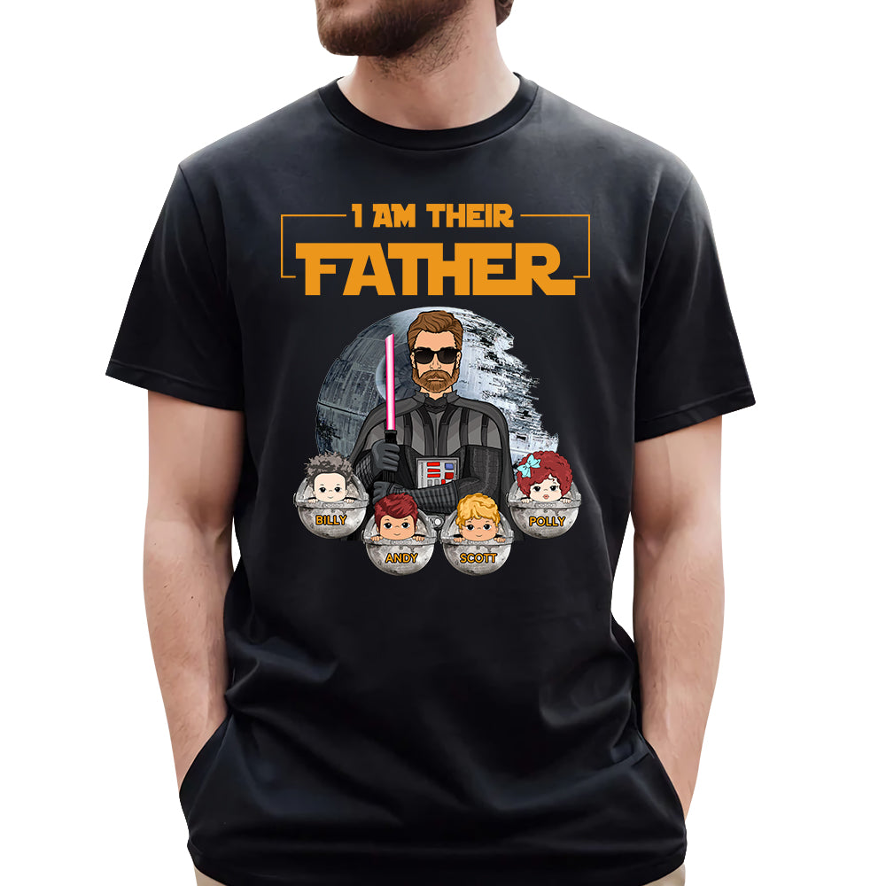 I Am Their Father - Custom Nickname Shirt Gift For Dad Mom