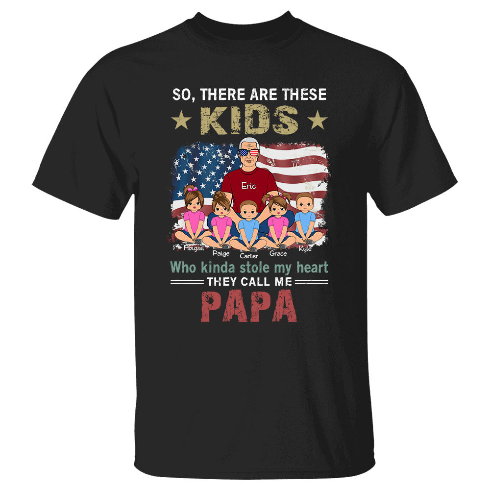 There Are These Kids Who Stole My Heart, 4th of July T-Shirt For Grandpa