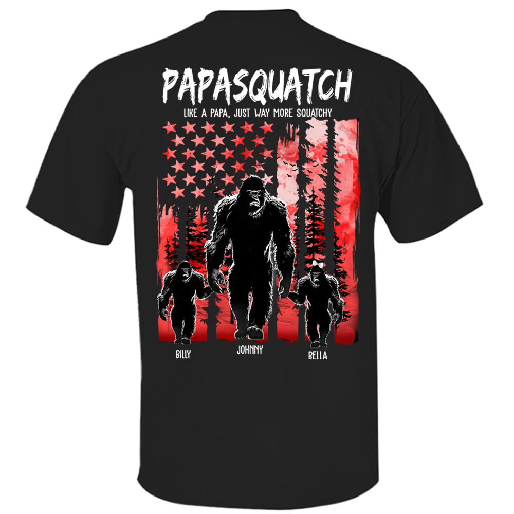 Papasquatch Like A Grandpa Just Way More Squatchy - Personalized Bigfoot Shirt Gift For Dad & Grandpa