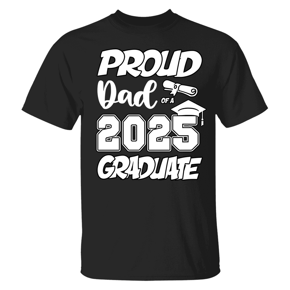 Graduation Class 2025 All Family Proud MOM DAD Graduate Tees Custom T-Shirts