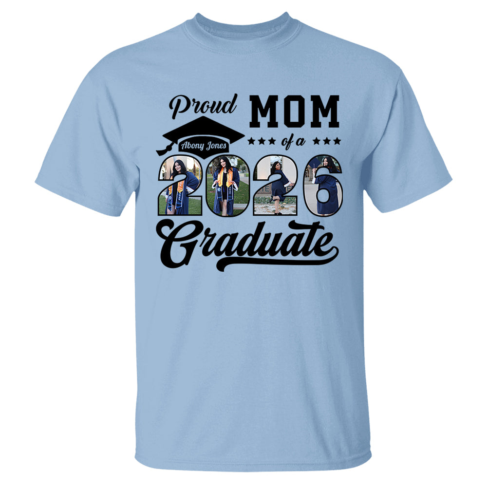 Personalized Graduation 2026 Shirts Proud Family Graduate 2026 Graduate Pictureand Photo Class Of 2026 Senior Family Shirt K1702