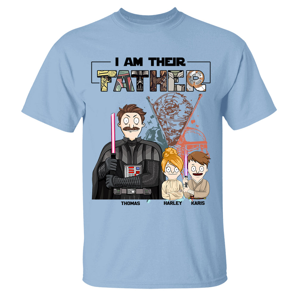I Am Their Father Custom Shirt For Dad - Father's Day Gift 2025 Vr2
