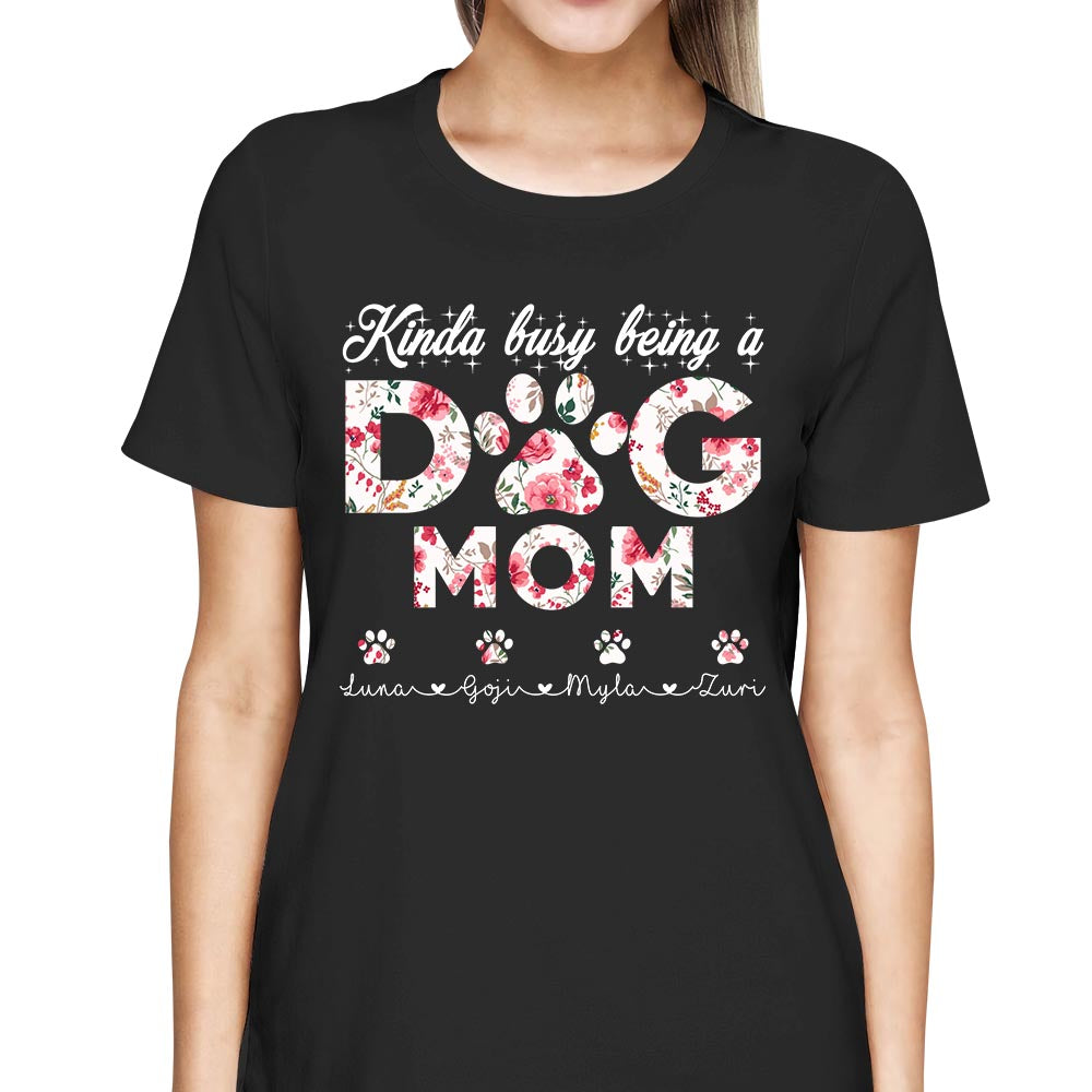 Kinda Busy Being A Dog Mom Floral Personalized Shirt
