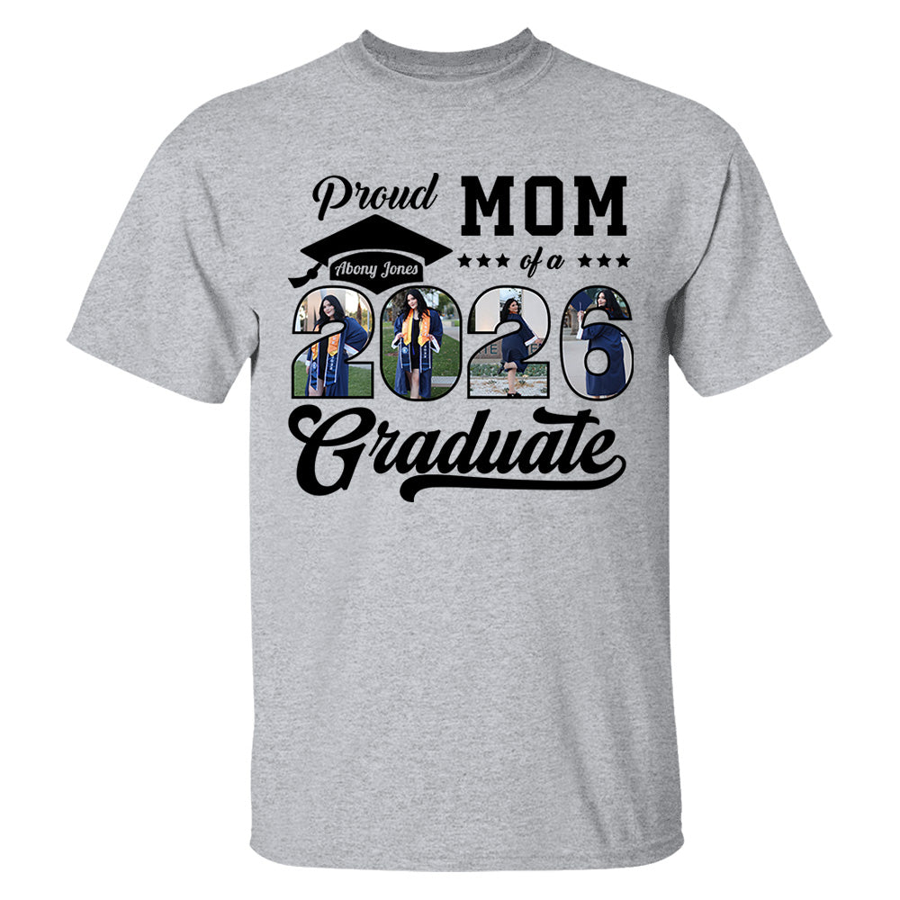 Personalized Graduation 2026 Shirts Proud Family Graduate 2026 Graduate Pictureand Photo Class Of 2026 Senior Family Shirt K1702