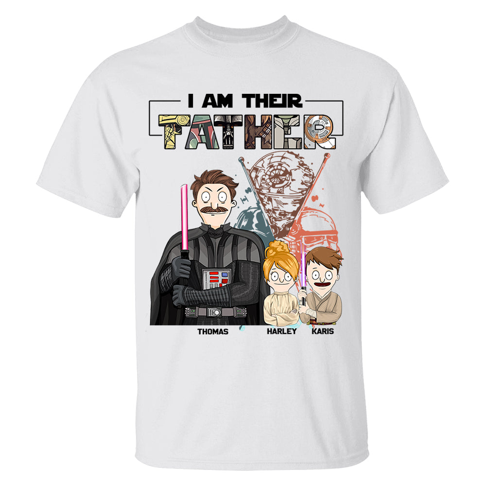 I Am Their Father Custom Shirt For Dad - Father's Day Gift 2025 Vr2