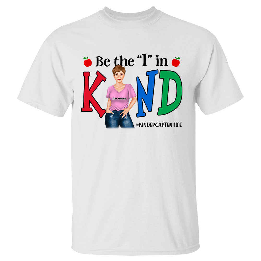 Be The I In Kind Personalized Shirt For Teachers