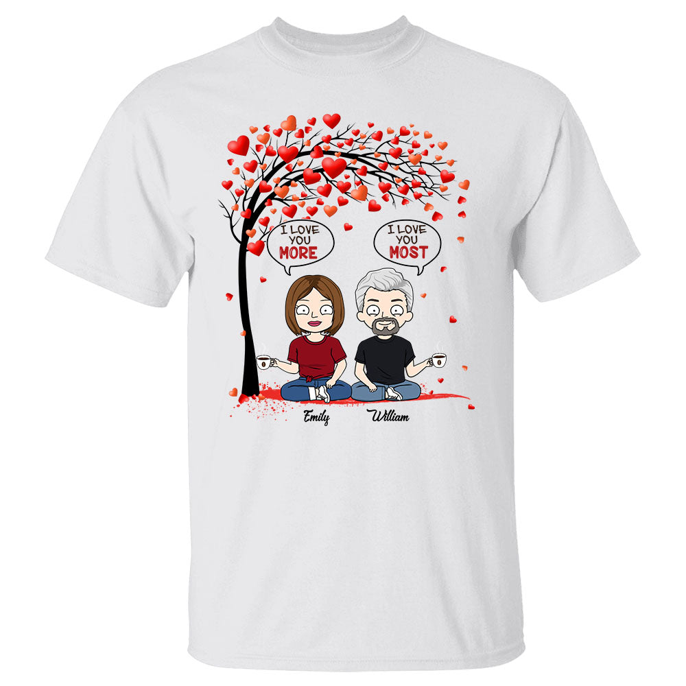 I Love You More I Love You Most Personalized Couple Tree Heart Valentines Shirt