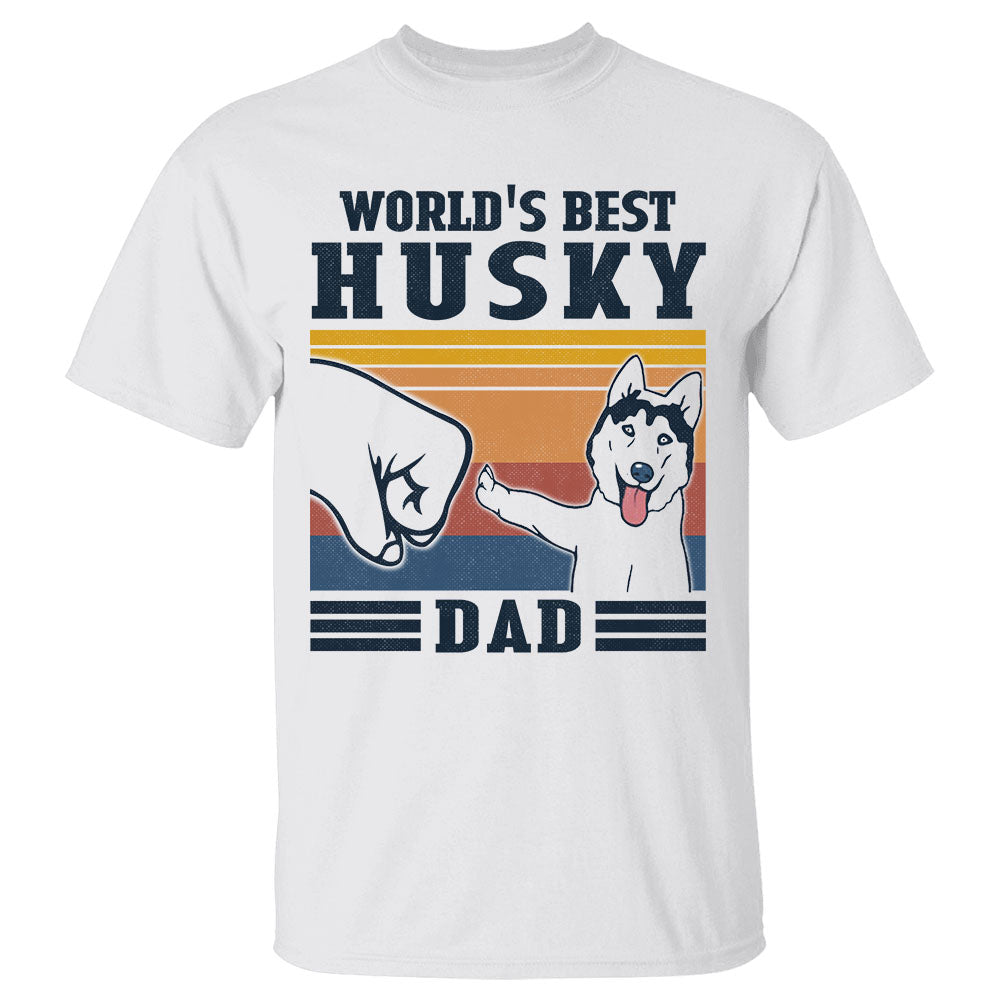 World's Best Husky Dad Shirt Gift For Dad