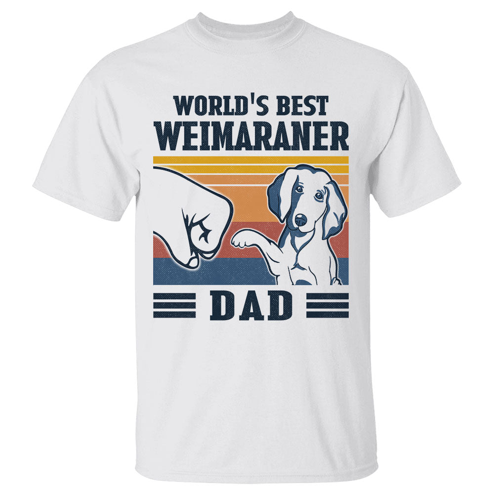 World's Best Weimaraner Dad Shirt Gift For Dog Dad