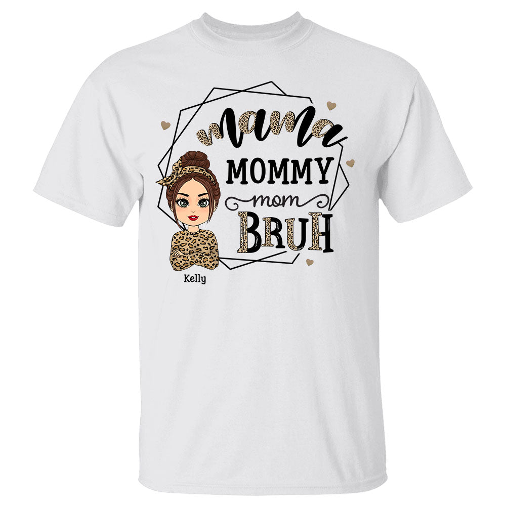 Mama Mommy Mom Bruh Personalized Shirt For Mom