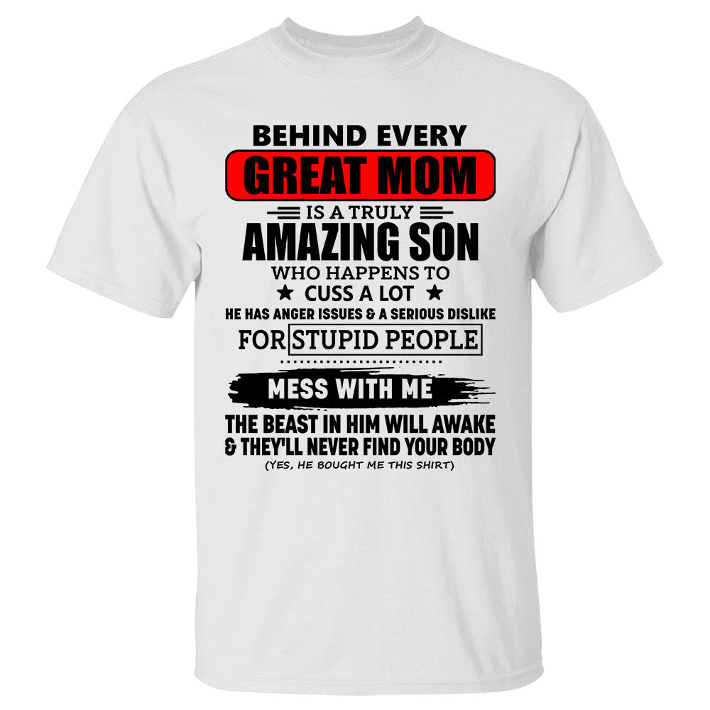 Behind Every Great Mom Is A Truly Amazing Son Shirts For Mom
