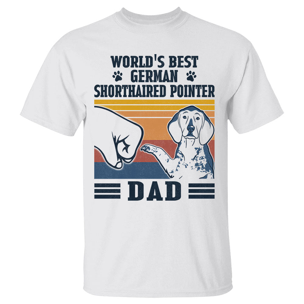 World's Best German Shorthaired Pointer Dad Shirt Gift For Dog Dad