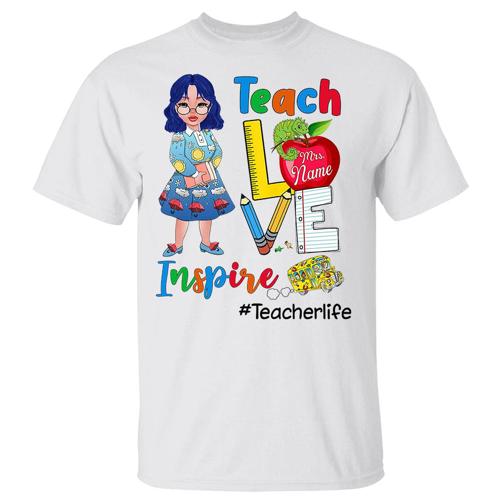 Teacher Shirt Teach Love Inspire Teacherlife Hashtag Personalized Shirt For Teachers