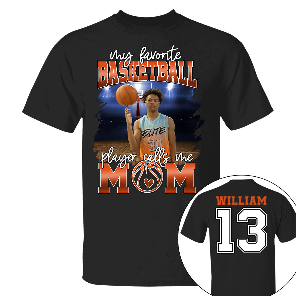 My Favorite Basketball Player Calls Me Mom Personalized Basketball Shirt Gift Basketball Mom Basketball Dad GameDay