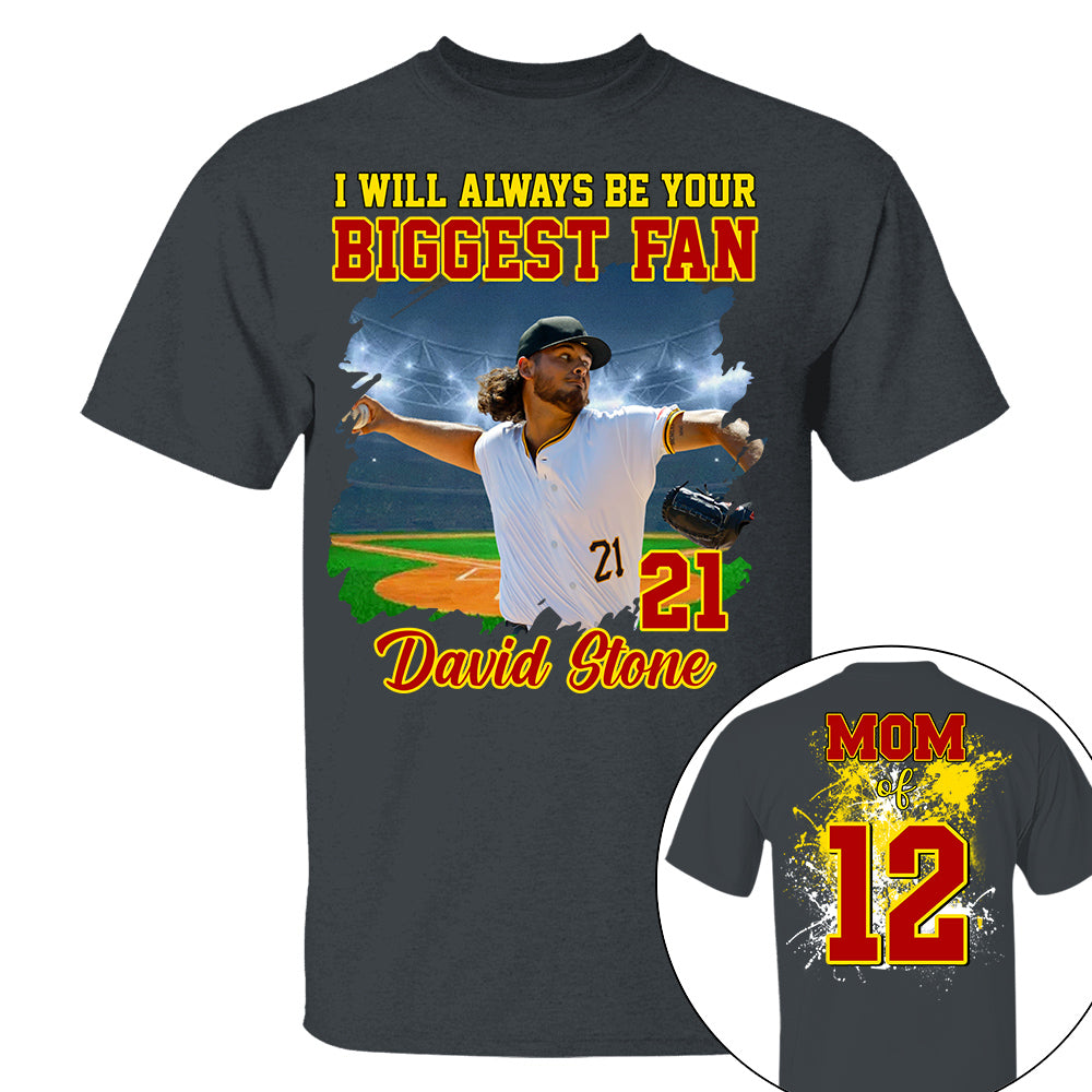 Custom Photo Baseball Player I Will Always Be Your Biggest Fan Personalized Softball Shirt Gift Baseball Mom Baseball Dad GameDay