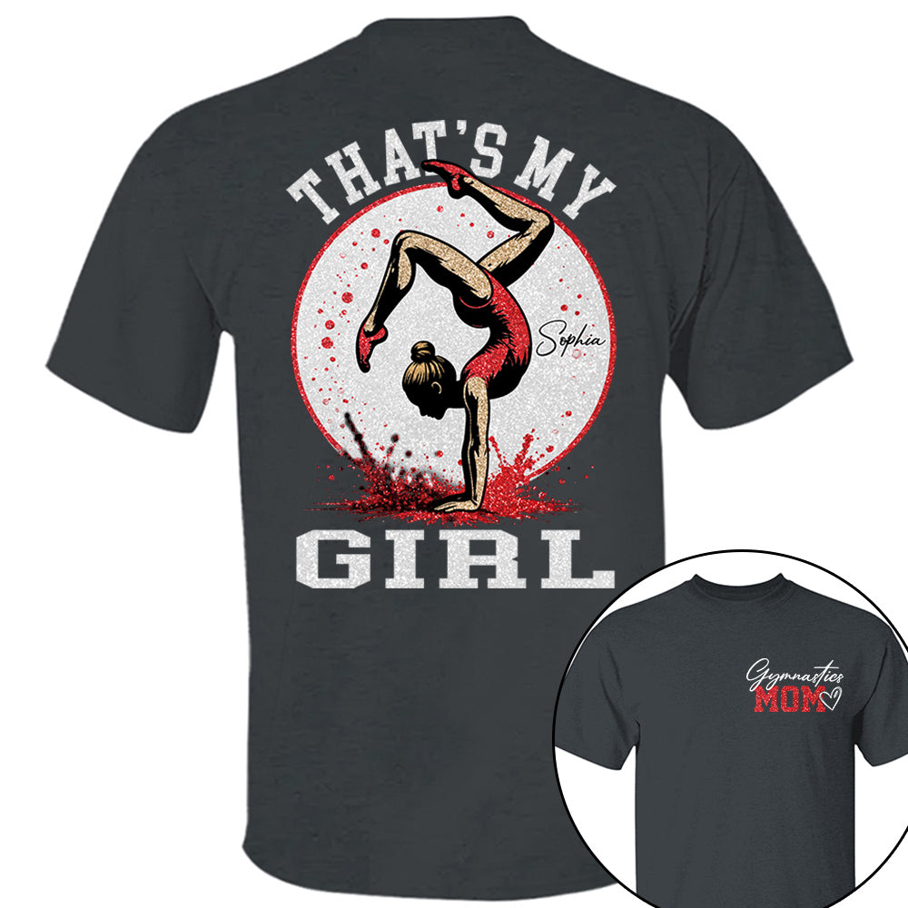 Personalized Gymnastics Mom Shirt That's My Girl Shirt Gift For Gymnastics Family T1807 VH01