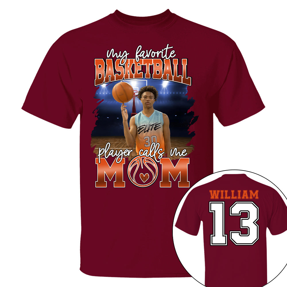 My Favorite Basketball Player Calls Me Mom Personalized Basketball Shirt Gift Basketball Mom Basketball Dad GameDay