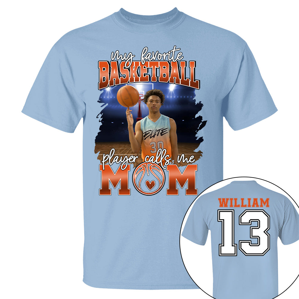 My Favorite Basketball Player Calls Me Mom Personalized Basketball Shirt Gift Basketball Mom Basketball Dad GameDay