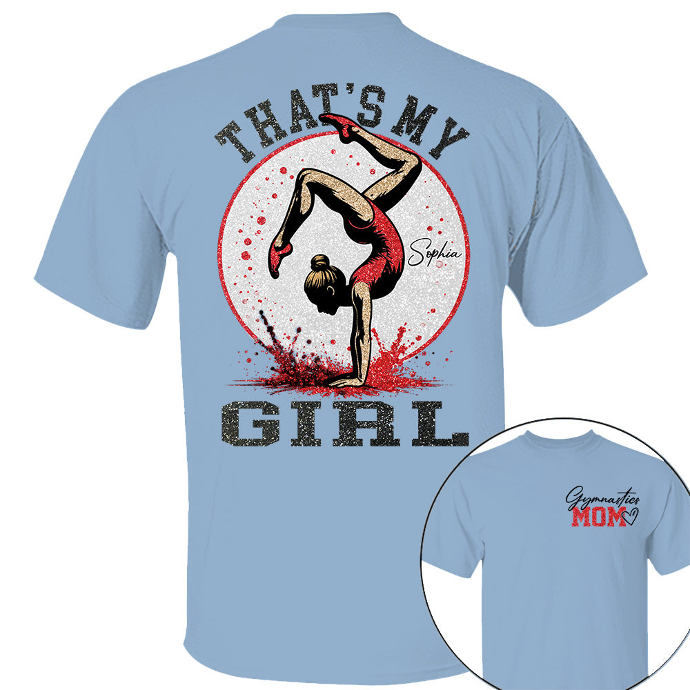 Personalized Gymnastics Mom Shirt That's My Girl Shirt Gift For Gymnastics Family T1807 VH01