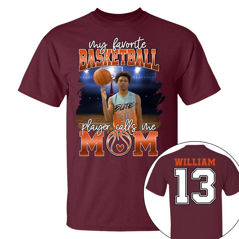 My Favorite Basketball Player Calls Me Mom Personalized Basketball Shirt Gift Basketball Mom Basketball Dad GameDay