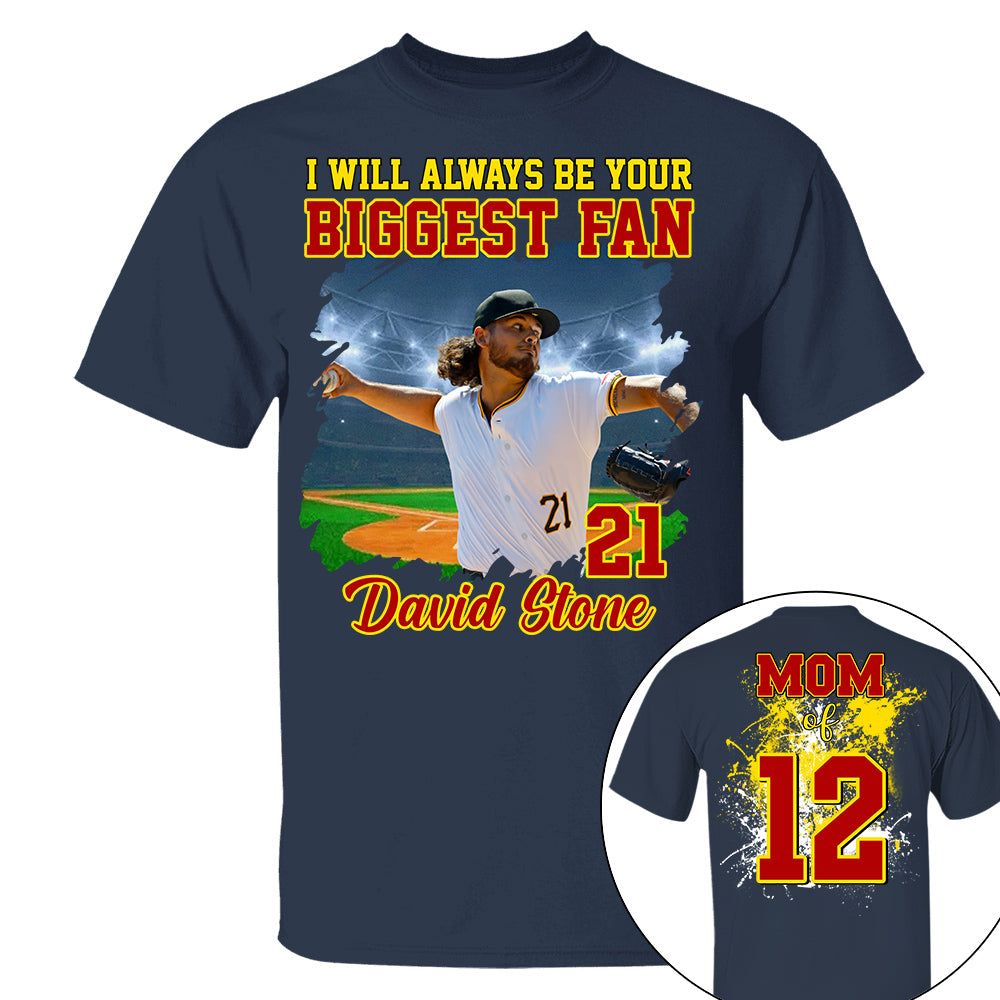 Custom Photo Baseball Player I Will Always Be Your Biggest Fan Personalized Softball Shirt Gift Baseball Mom Baseball Dad GameDay