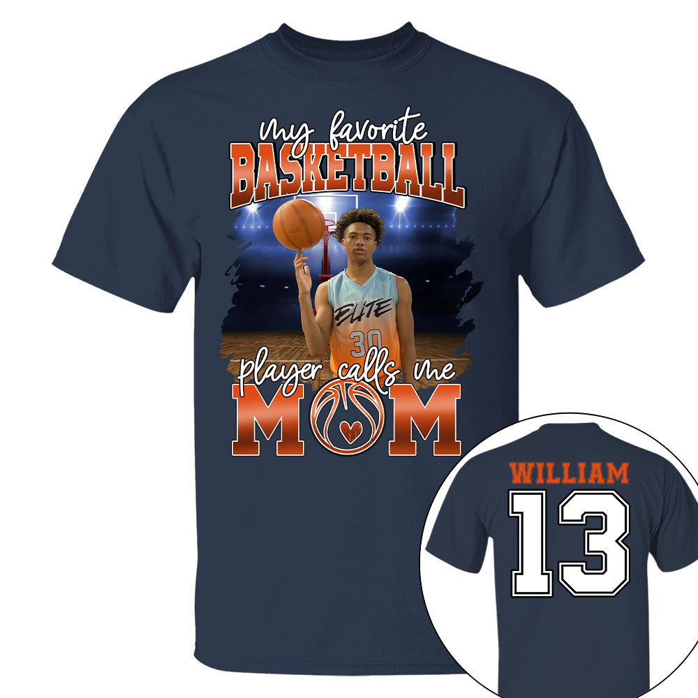 My Favorite Basketball Player Calls Me Mom Personalized Basketball Shirt Gift Basketball Mom Basketball Dad GameDay