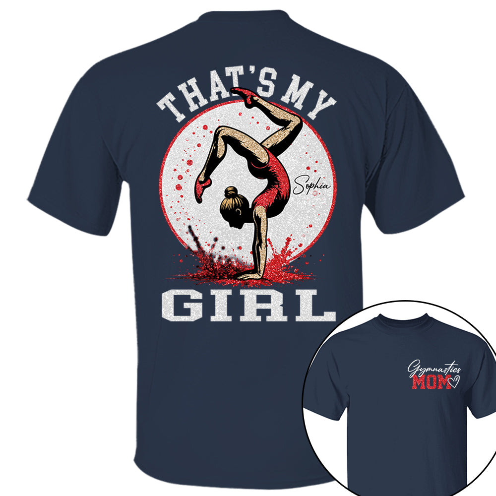 Personalized Gymnastics Mom Shirt That's My Girl Shirt Gift For Gymnastics Family T1807 VH01