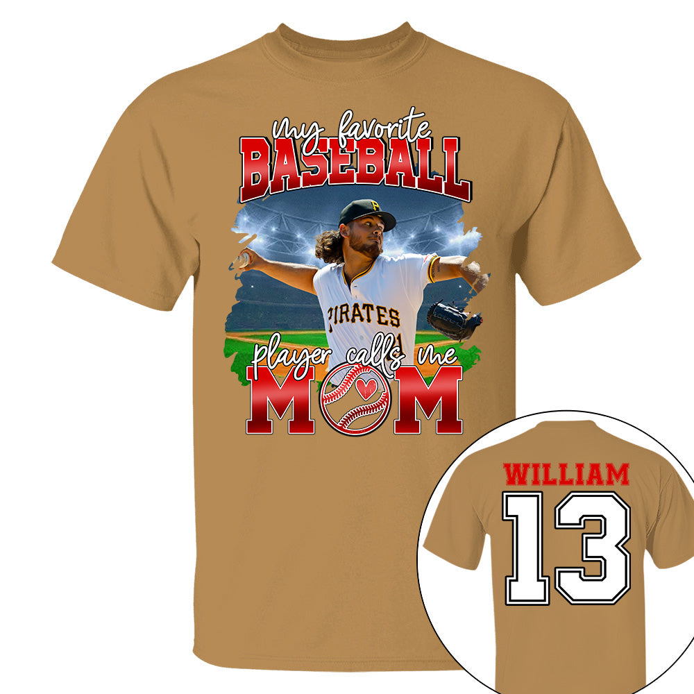 My Favorite Baseball Player Calls Me Mom Personalized Baseball Shirt Gift Baseball Mom Baseball Dad GameDay