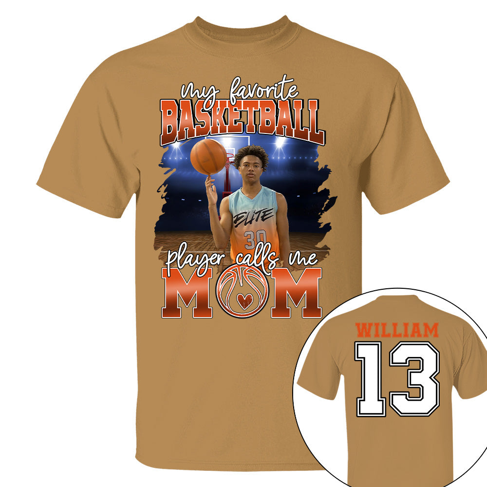 My Favorite Basketball Player Calls Me Mom Personalized Basketball Shirt Gift Basketball Mom Basketball Dad GameDay