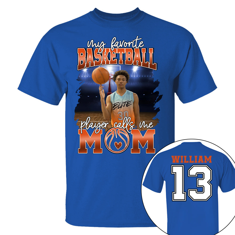 My Favorite Basketball Player Calls Me Mom Personalized Basketball Shirt Gift Basketball Mom Basketball Dad GameDay