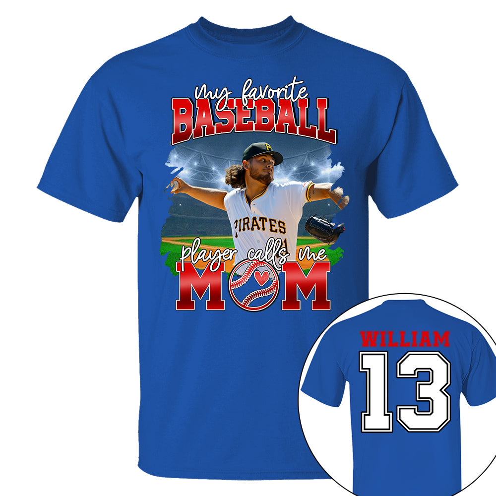 My Favorite Baseball Player Calls Me Mom Personalized Baseball Shirt Gift Baseball Mom Baseball Dad GameDay