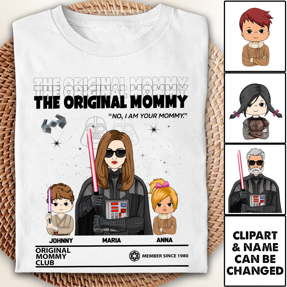 The Original Mommy - I Am Your Mother Custom Shirt Vr2