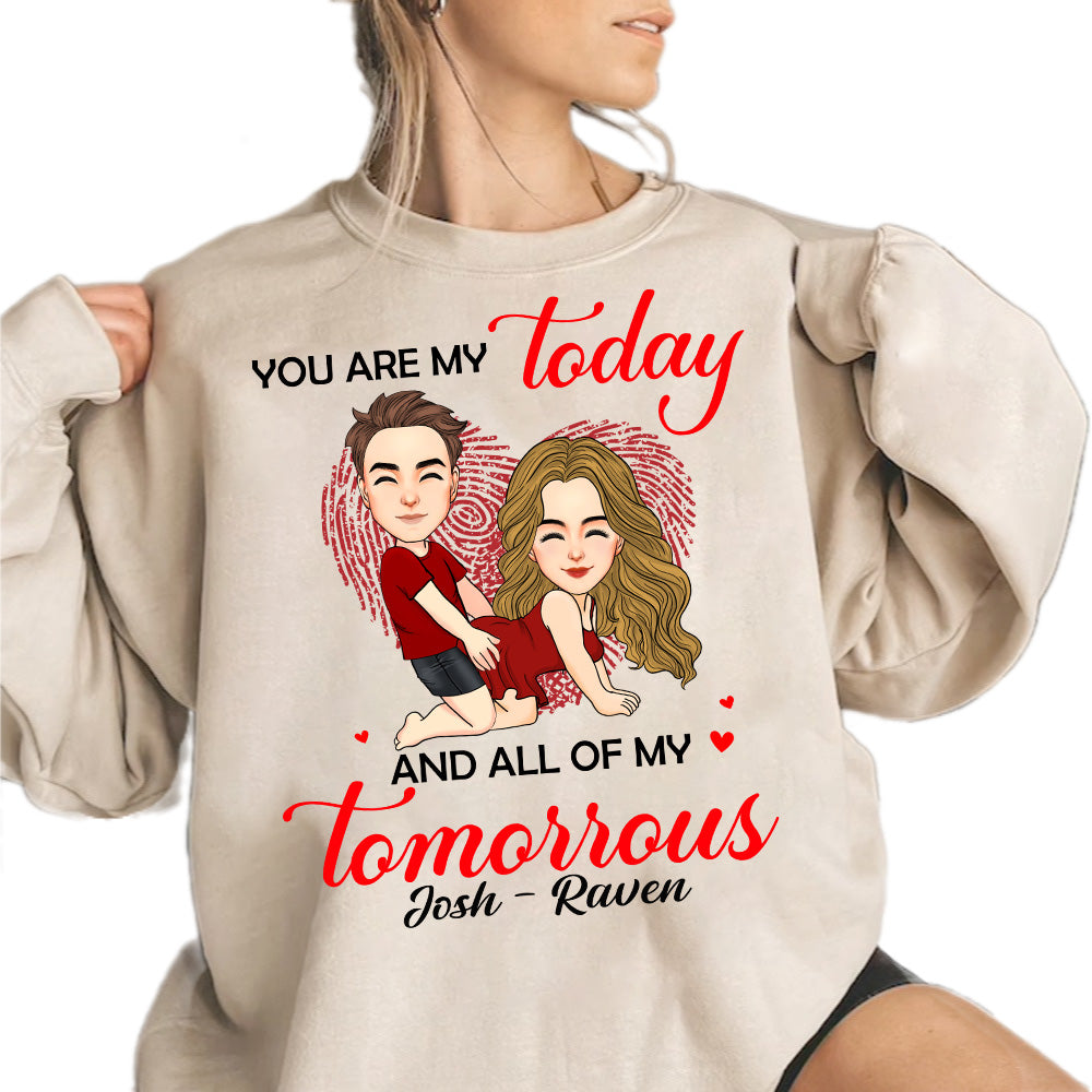 You Are My Today And All Of My Tomorrows - Personalized Shirt For Couple