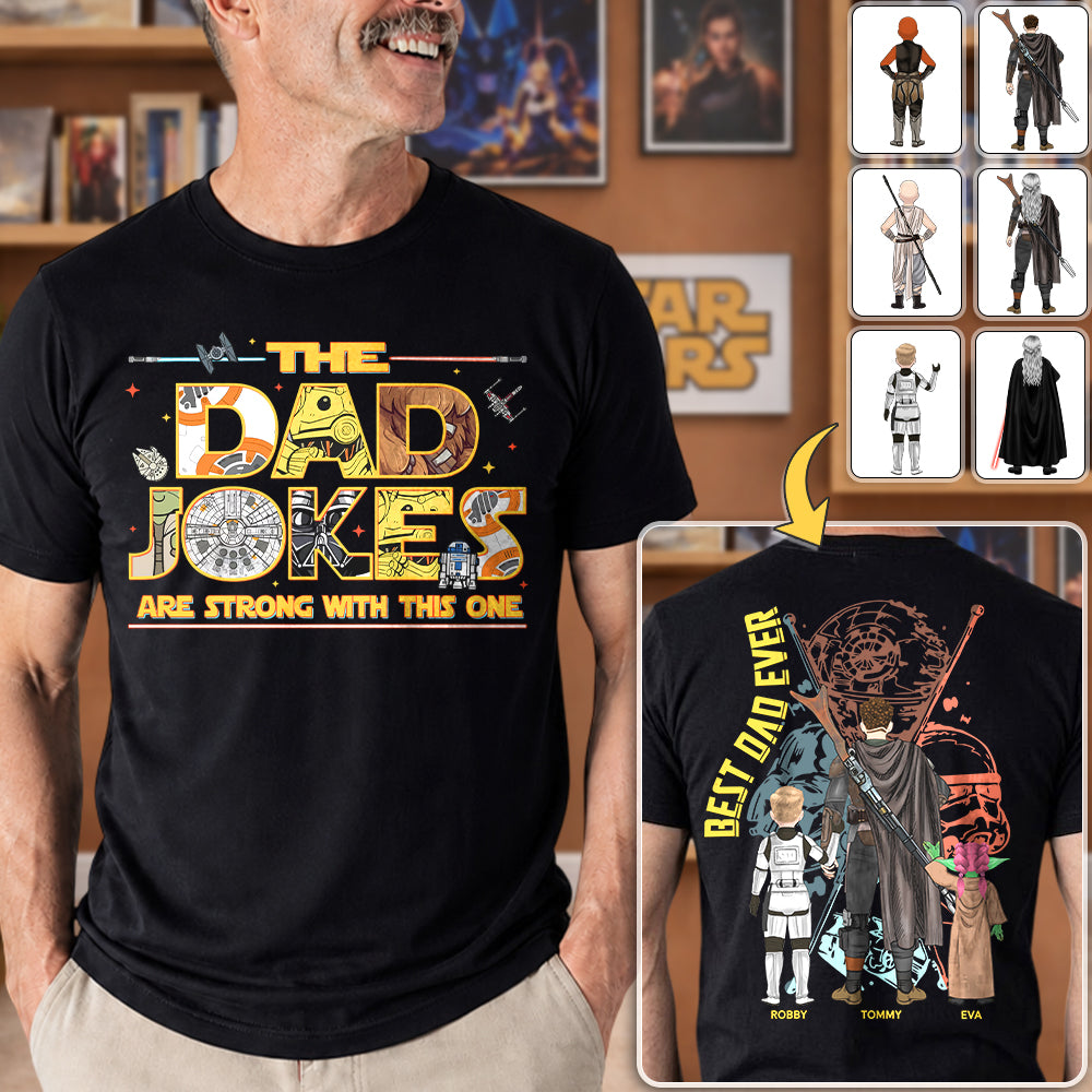 The Dad Jokes Are Strong With This One - Personalized Shirt For Dad Father's Day NA04 Hv01