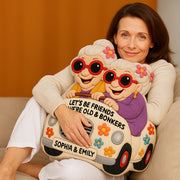 Let's Be Friends 'Til We're Old & Bonkers Personalized Besties Ugly Plush Pillow Li29
