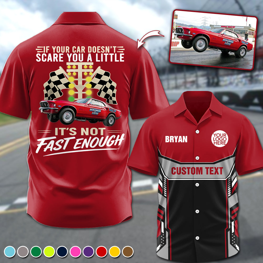 If Your Car Doesn't Scare You It's Not Fast Enough - Custom Upload Car Photo Shirts - Personalized Name Car Shirt A2110