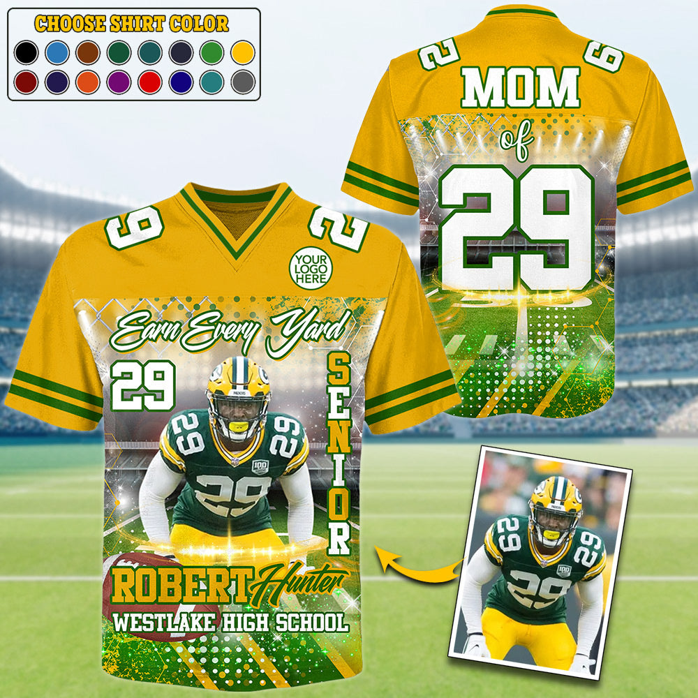 Custom Upload Photo Earn Every Yard Football Jersey Gift For Football Lovers - Personalized Gift For Football Player Do99