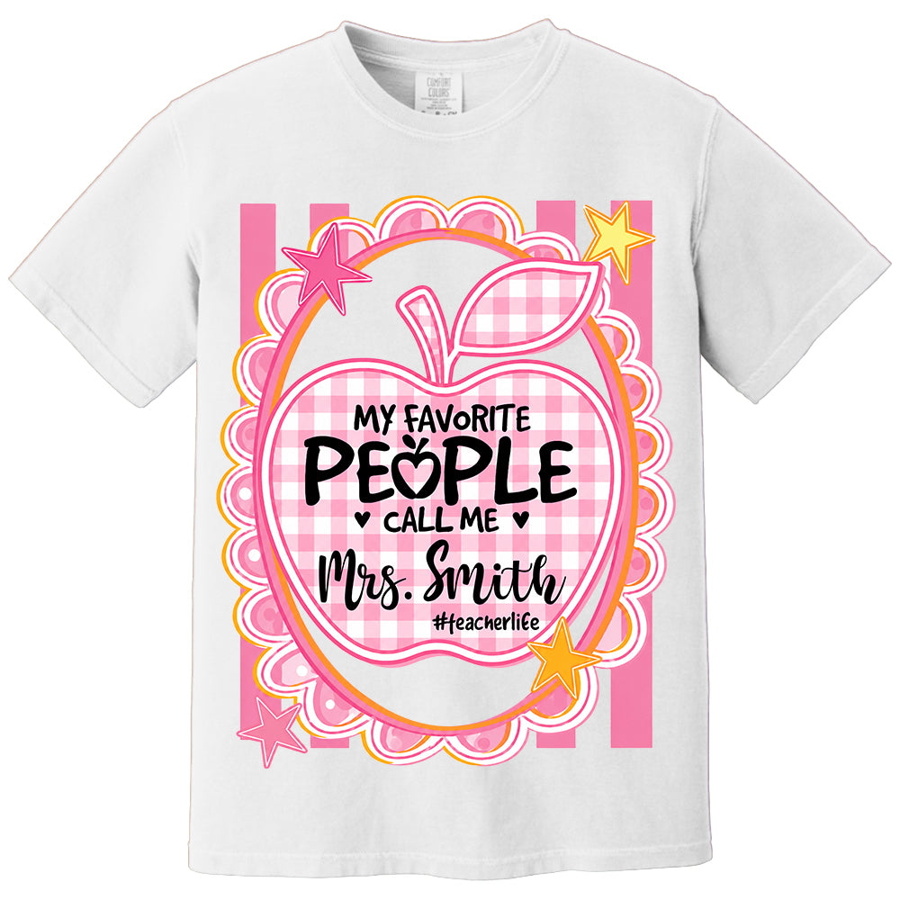 Personalized Pink Gingham Stripes My Favorite People Call Me Last Name Teacher Custom Shirt Gift For Teacher TH23